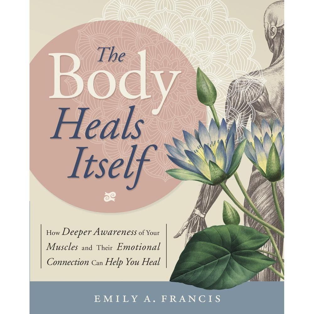 Body Heals Itself by Emily Francis, SKU LW1587, UPC 6016222075034