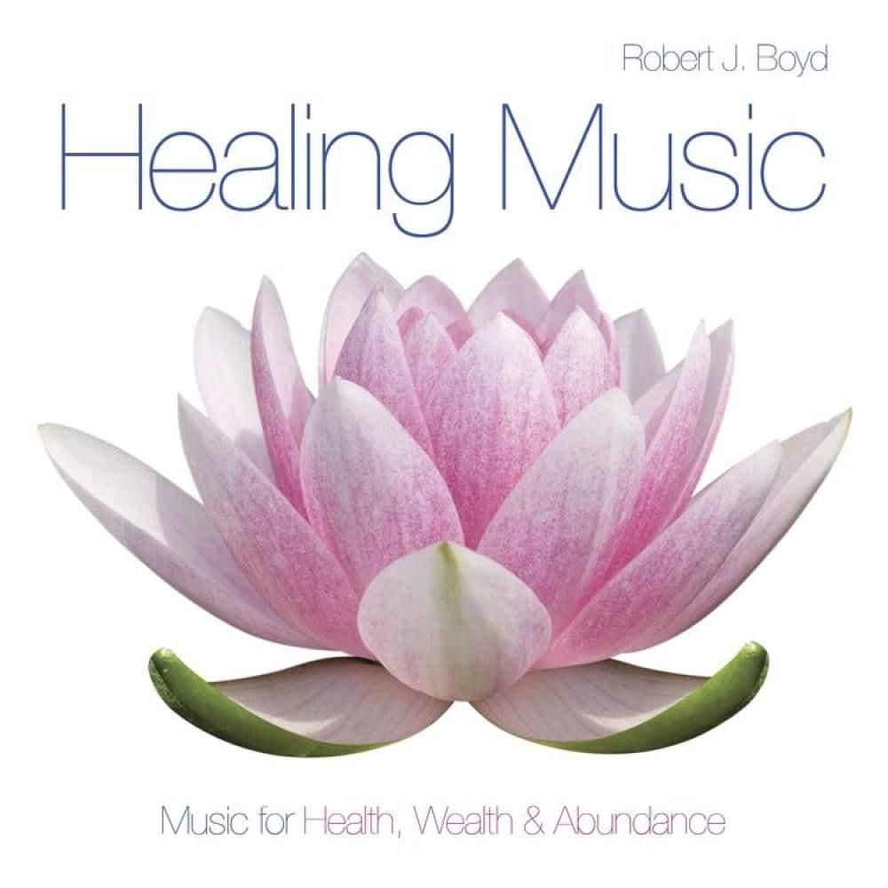 Healing Music by Robert J. Boyd, SKU LW175, UPC 6016200169106