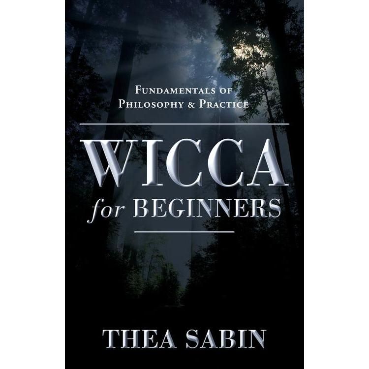 Wicca For Beginners by Thea Sabin, SKU LW1337, UPC 6016213830864