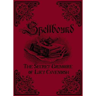 Spellbound: The Secret Grimoire of Lucy Cavendish by Lucy Cavendish, SKU RP-198, UPC 6016212771755