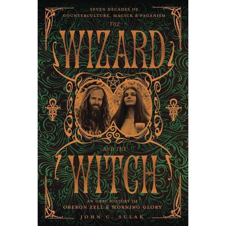 The Wizard and the Witch by John C. Sulak, Oberon Zell, Morning Glory Zell, SKU LW319, UPC 60162010…