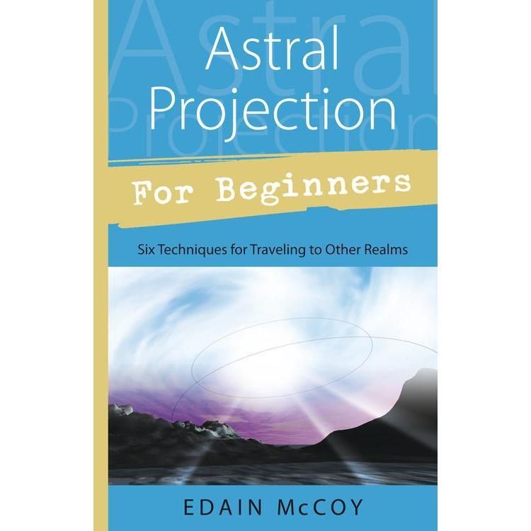 Astral Projection For Beginner by Edain Mccoy, SKU LW1711, UPC 6016230920982