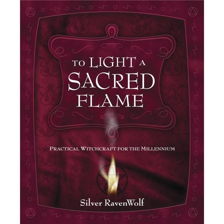 To Light A Sacred Flame by Silver Ravenwolf, SKU LW1013, UPC 6016207750727