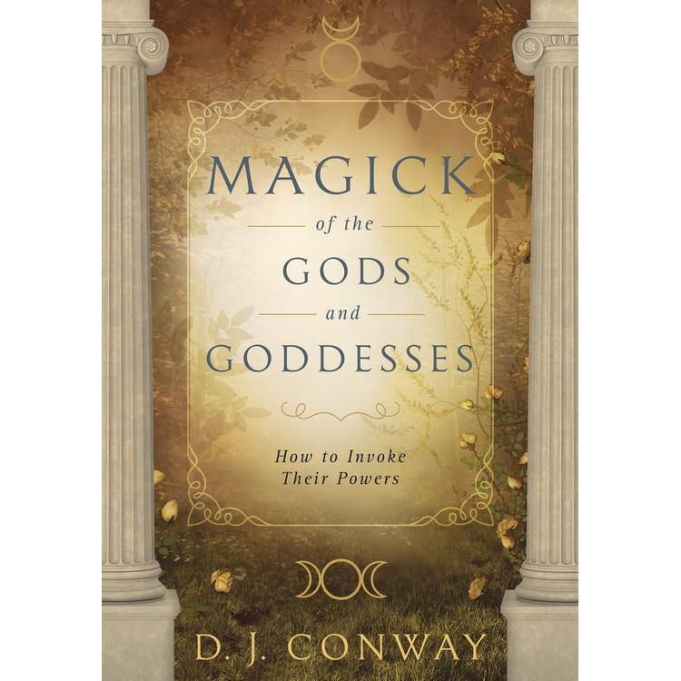 Magick of the Gods and Goddesses by D.J. Conway, SKU LW926, UPC 6016206647639