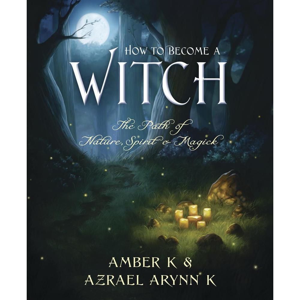 How To Become A Witch by Amber K &amp; Azrael Arynn K, SKU LW619, UPC 6016203434430