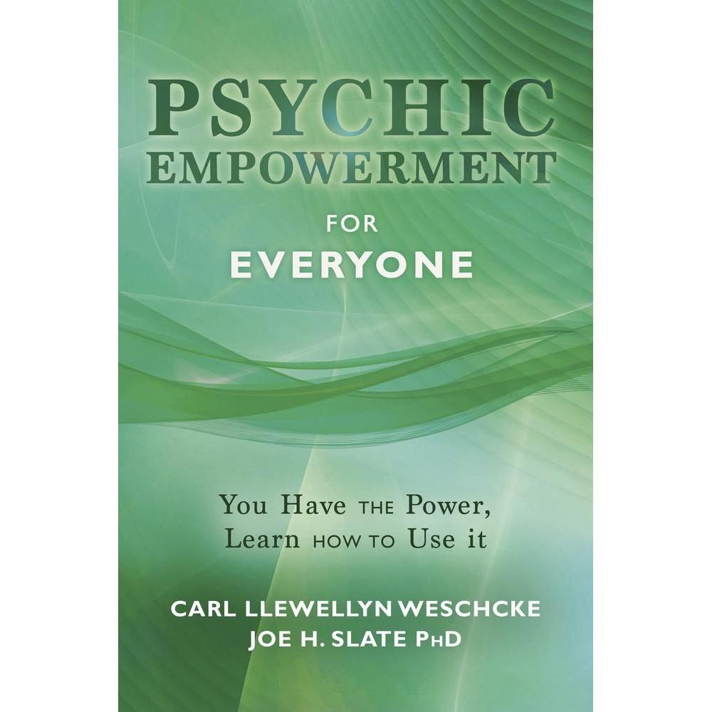 Psychic Empowerment for Everyone by Carl Llewellyn Weschcke, Joe H. Slate PhD, SKU LW207, UPC 60162…