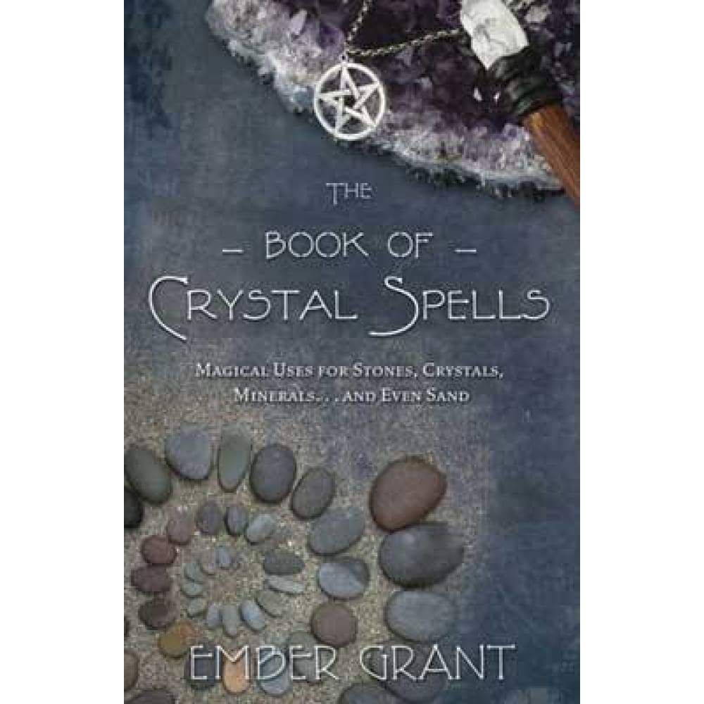The Book of Crystal Spells by Ember Grant, SKU LW985, UPC 6016207417422