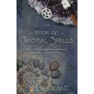 The Book of Crystal Spells by Ember Grant, SKU LW985, UPC 6016207417422