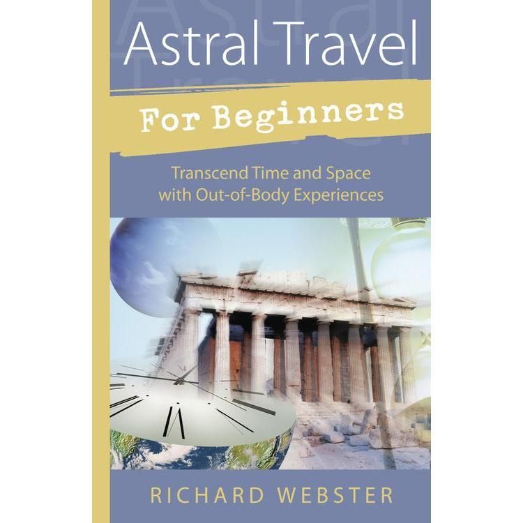 Astral Travel For Beginners by Richard Webster, SKU LW970, UPC 6016207187103