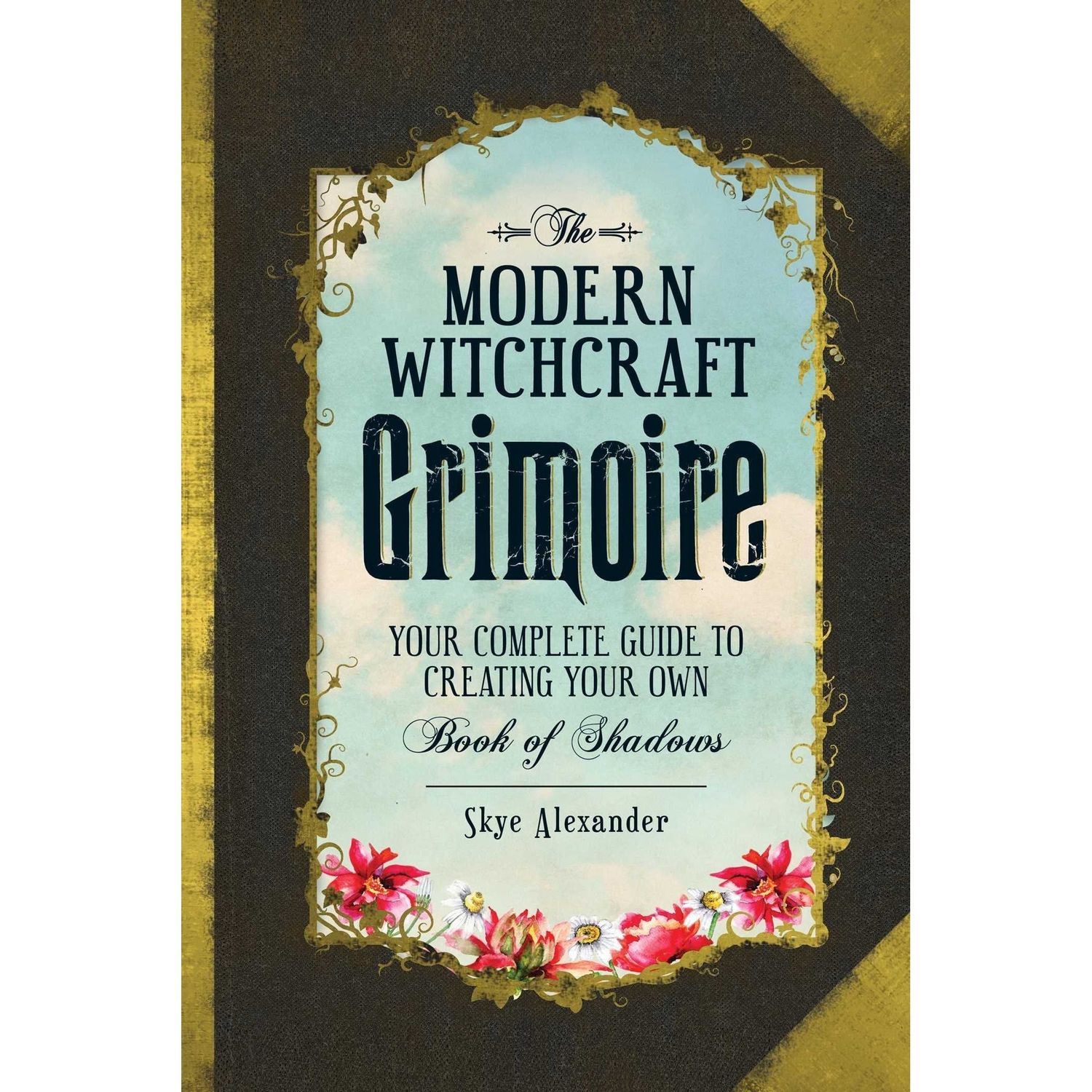 The Modern Witchcraft Grimoire (Hardcover) by Skye Alexander, SKU SS-139, UPC 6016202541597