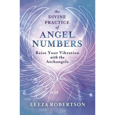 The Divine Practice of Angel Numbers by Leeza Robertson, SKU LW90, UPC 6016012640657