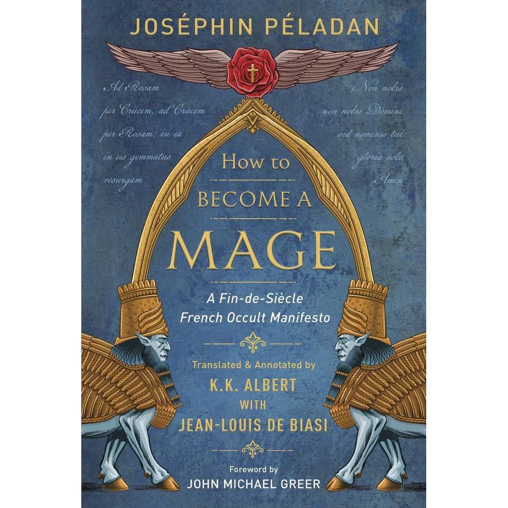 How To Become A Mage (Hardcover) by Josephin Peladan, SKU LW298, UPC 6016200899874