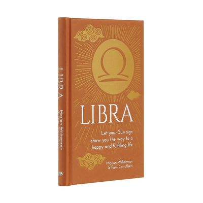 Libra: Let Your Sun Sign Show You the Way to a Happy and Fulfilling Life (Hardcover) by Marion Will…