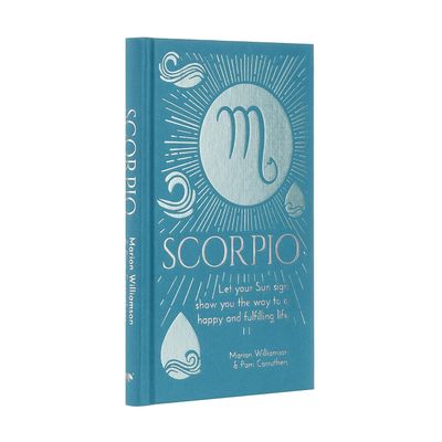 Scorpio: Let Your Sun Sign Show You the Way to a Happy and Fulfilling Life (Hardcover) by Marion Wi…