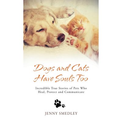 Dogs and Cats Have Souls Too by Jenny Smedley, SKU PH-356, UPC 700317312376