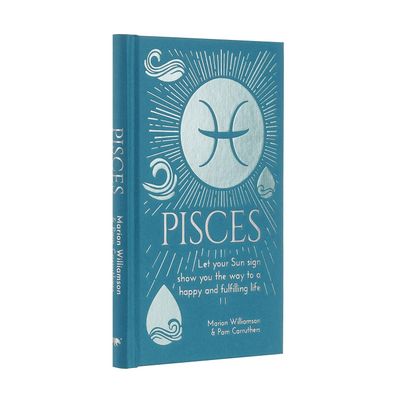 Pisces: Let Your Sun Sign Show You the Way to a Happy and Fulfilling Life (Hardcover) by Marion Wil…