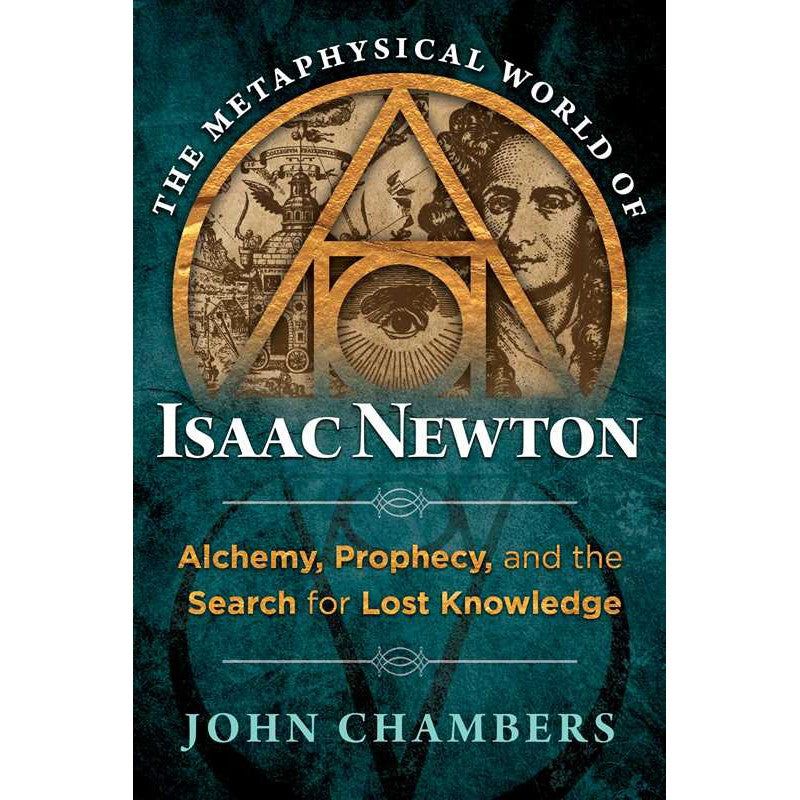 The Metaphysical World of Isaac Newton (Hardcover) by John Chambers, SKU SS-496, UPC 700317414322