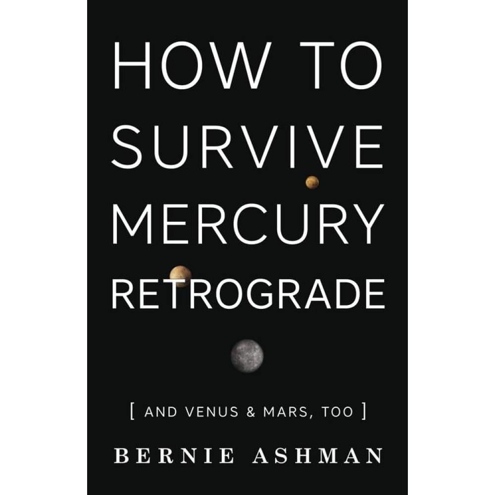How to Survive Mercury Retrograde by Bernie Ashman, SKU LW197, UPC 6016200349331