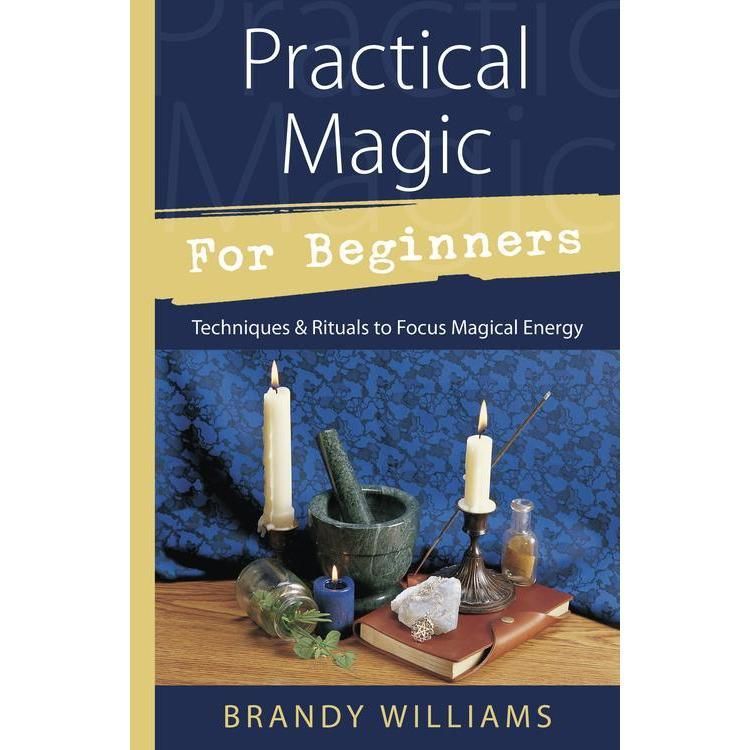 Practical Magic for Beginners by Brandy Williams, SKU LW785, UPC 6016205217277
