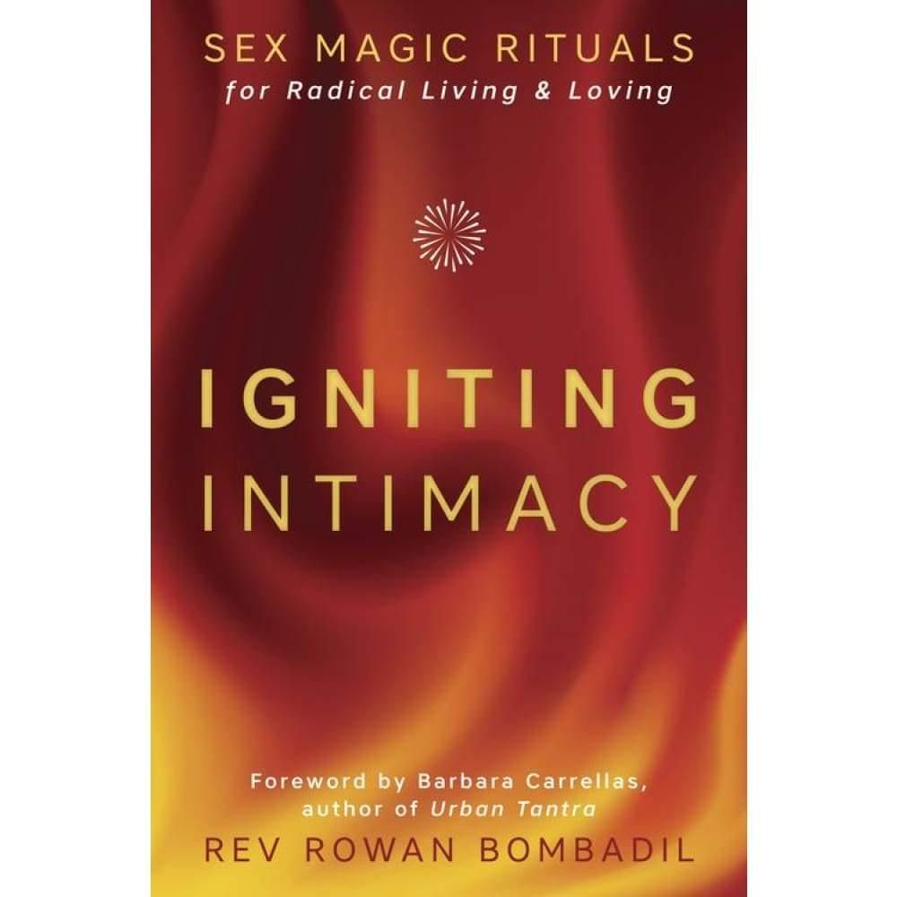 Igniting Intimacy by Rev Rowan Bombadil, SKU LW997, UPC 6016207622642