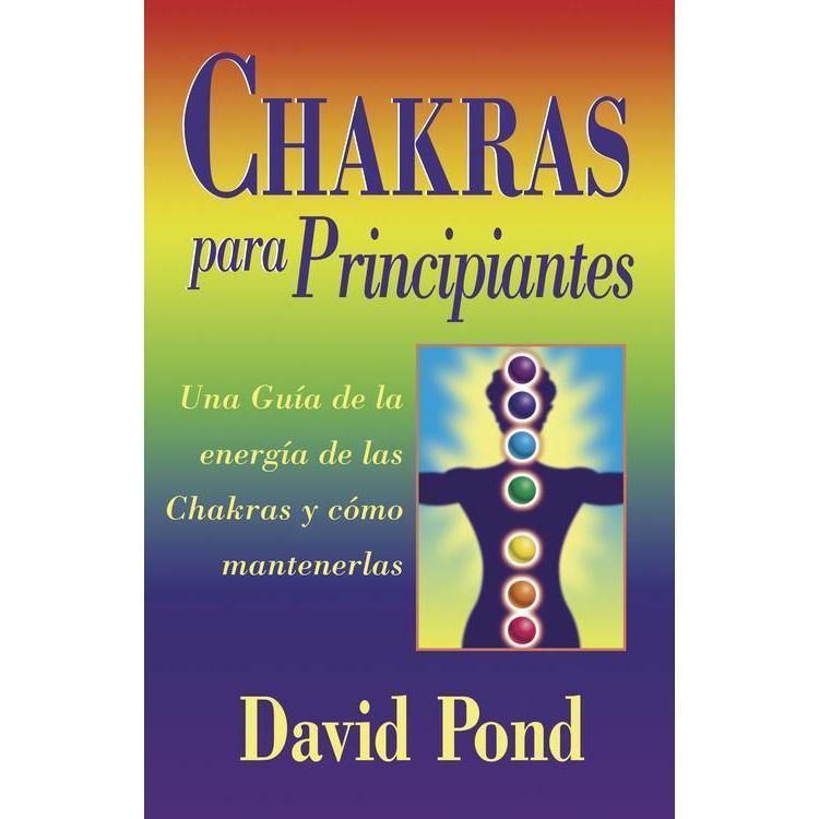 Chakras para principiantes by David Pond, SKU LW606, UPC 6016203284233