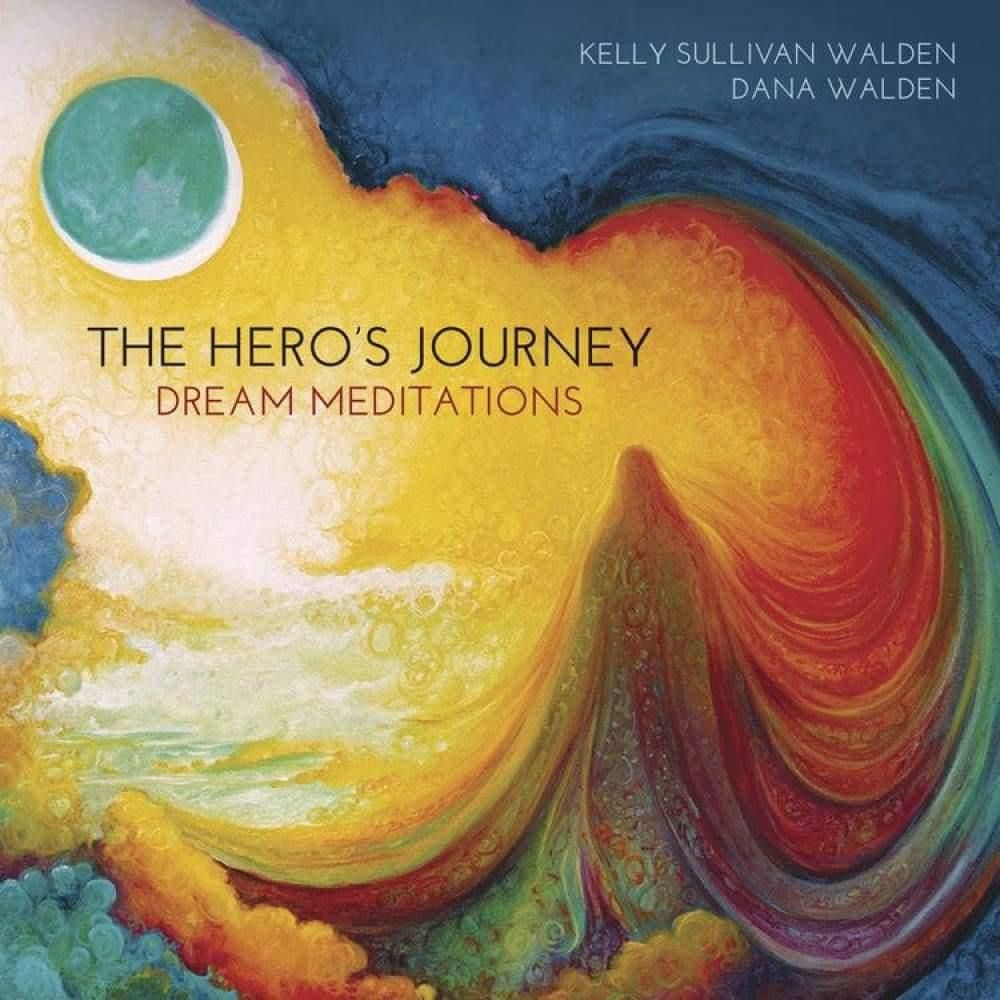 The Hero&#39;s Journey Dream Meditations by Kelly Sullivan Walden, Dana Walden, SKU LW1249, UPC 6016211…