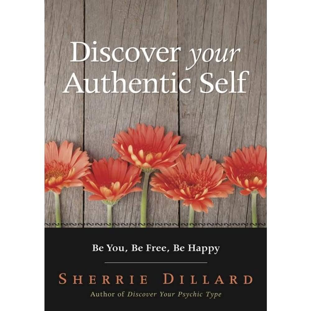 Discover Your Authentic Self by Sherrie Dillard, SKU LW1488, UPC 6016218098085