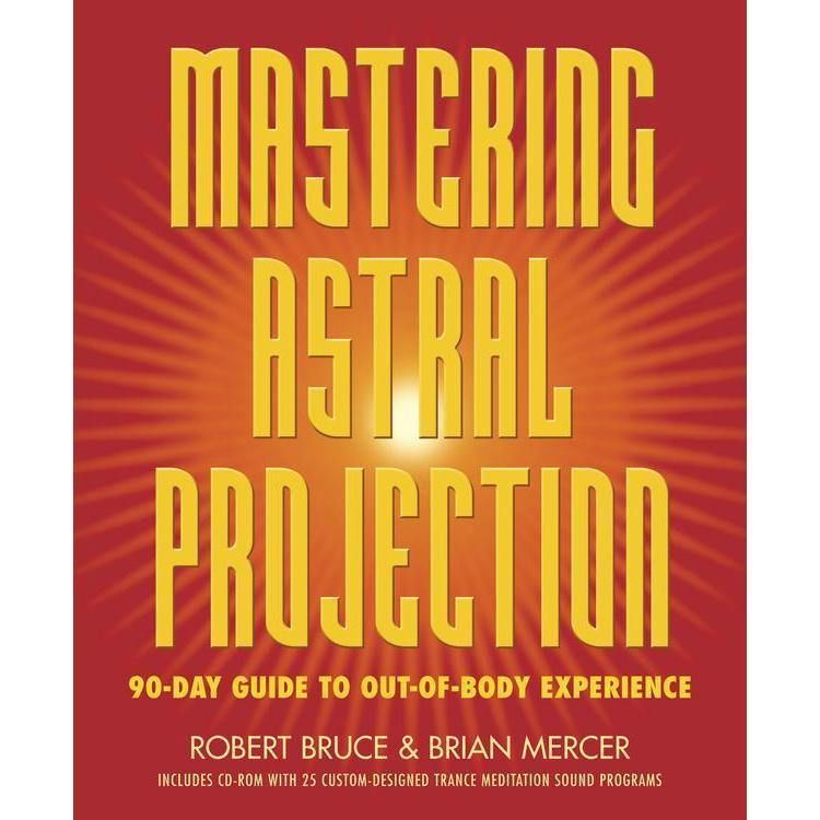 Mastering Astral Projection by Robert Bruce, Brian Mercer, SKU LW1295, UPC 6016212979915