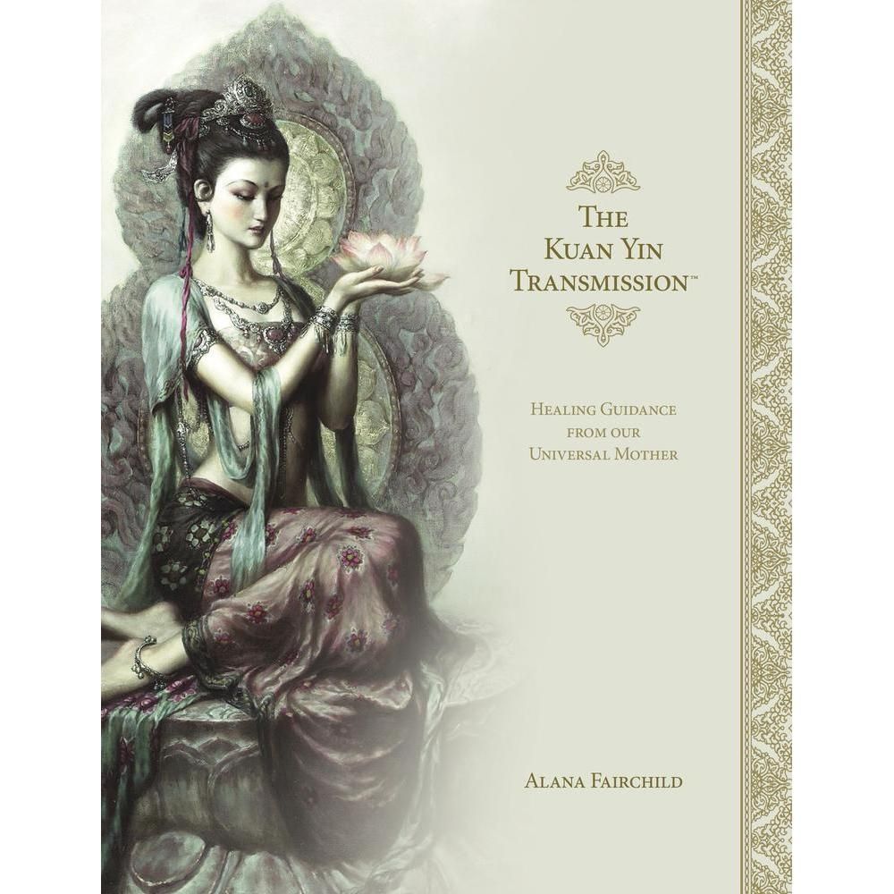 The Kuan Yin Transmission Book by Alana Fairchild, SKU LW201, UPC 6016200388316