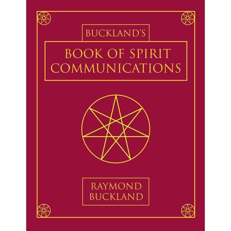 Buckland&#39;s Book of Spirit Communications by Raymond Buckland, SKU LW1734, UPC 6016232296214