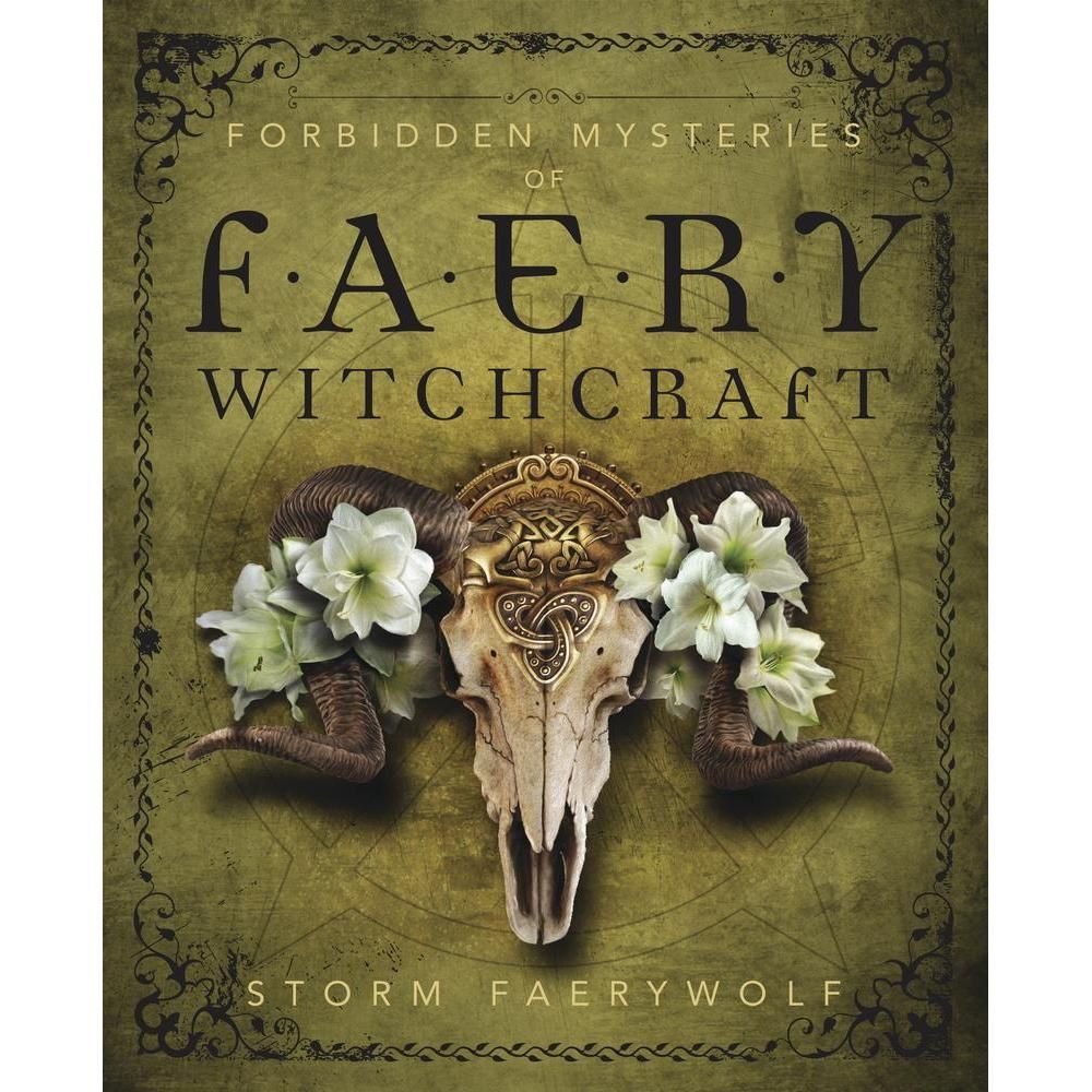 Forbidden Mysteries of Faery Witchcraft by Storm Faerywolf, SKU LW1475, UPC 6016217531507