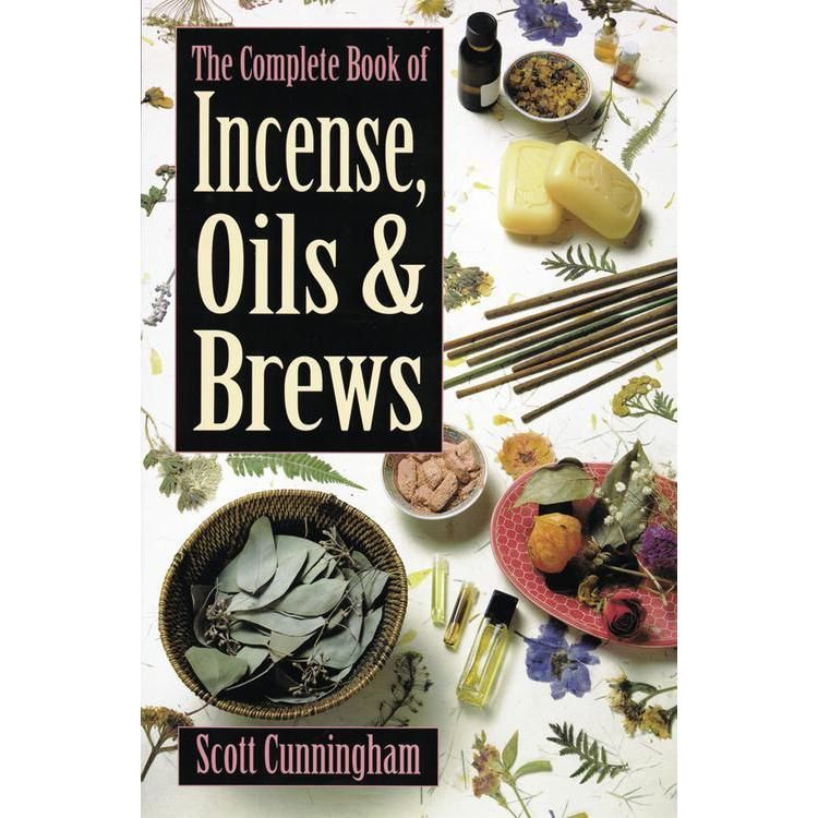 The Complete Book of Incense, Oils and Brews by Scott Cunningham, SKU LW1546, UPC 6016220237298