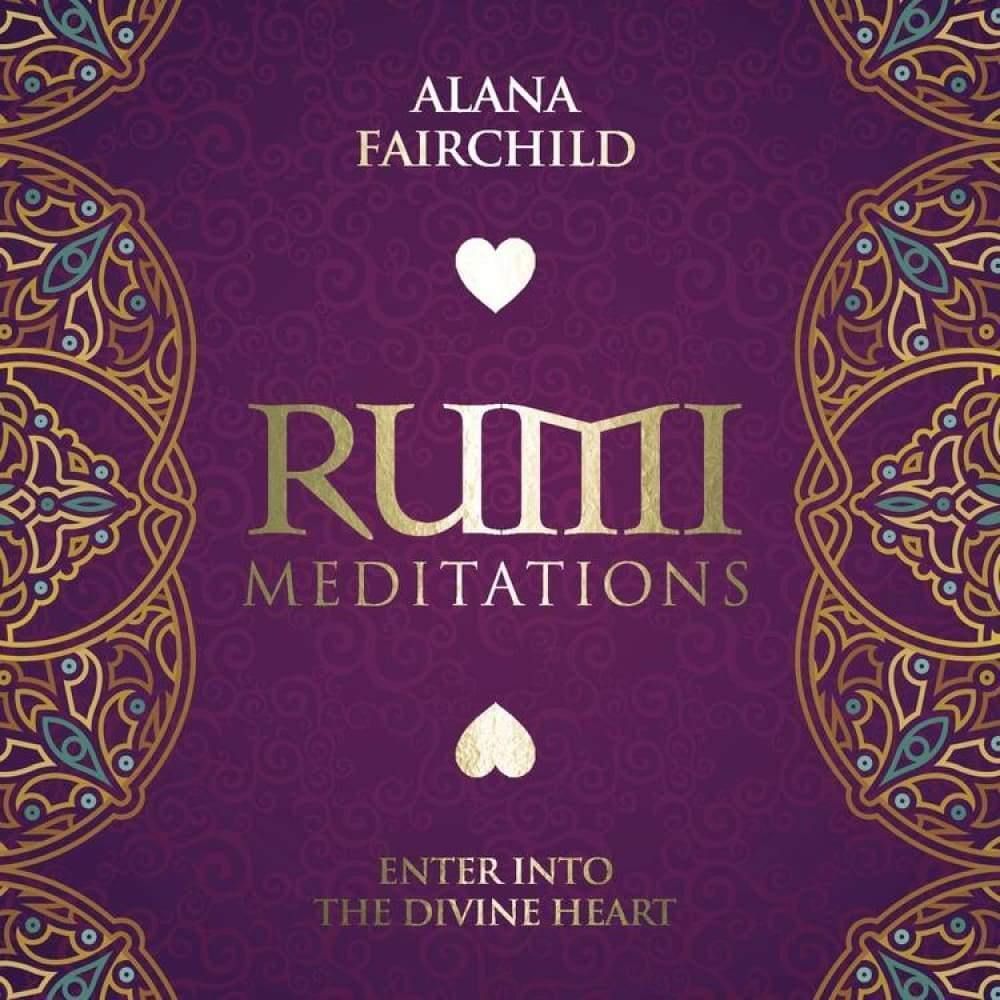 CD: Rumi Meditations by Alana Fairchild, SKU LW1347, UPC 6016214053033