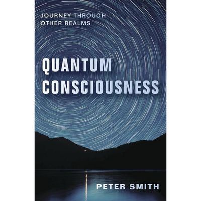 Quantum Consciousness by Peter Smith, SKU LW1650, UPC 6016225796745