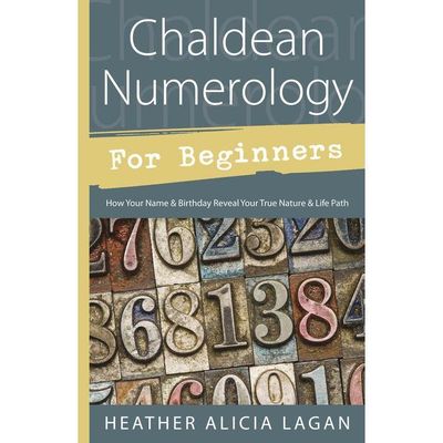 Chaldean Numerology for Beginners by Heather Alicia Lagan, SKU LW339, UPC 6016201094001