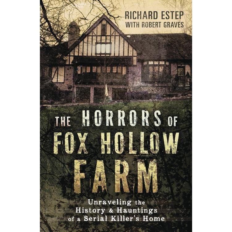 The Horrors of Fox Hollow Farm by Richard Estep, Robert Graves, SKU LW793, UPC 6016205310343