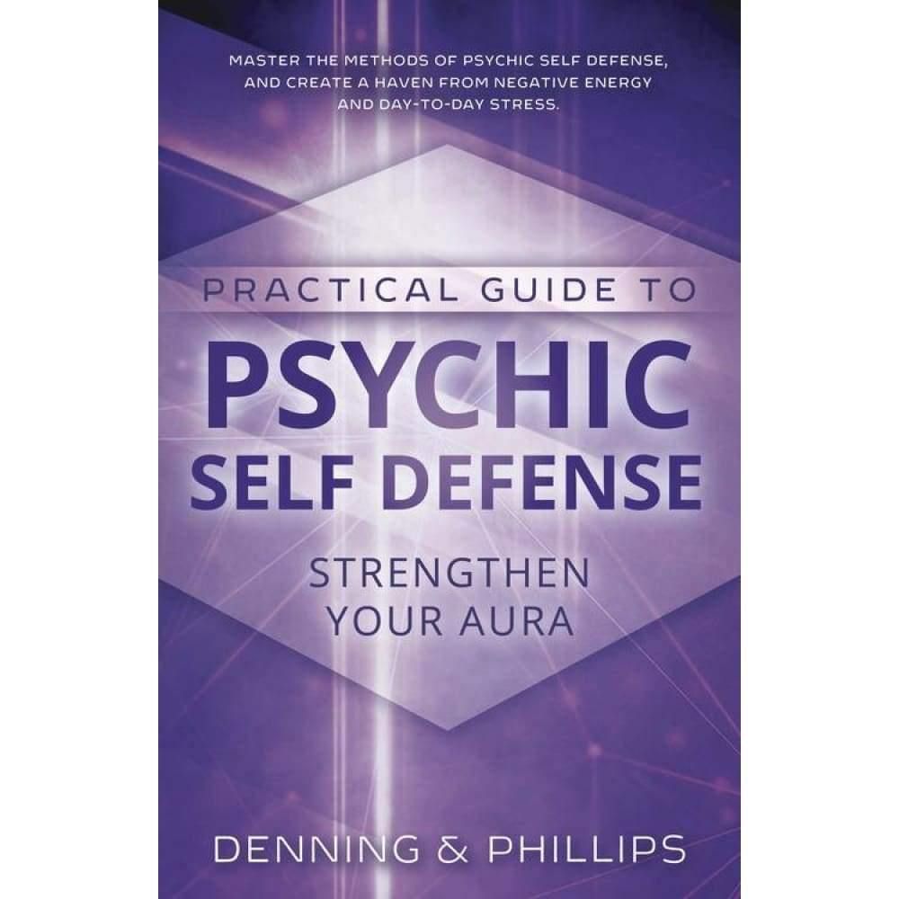 Practical Guide to Psychic Self-Defense by Osborne Phillips, Melita Denning, SKU LW331, UPC 6016201…