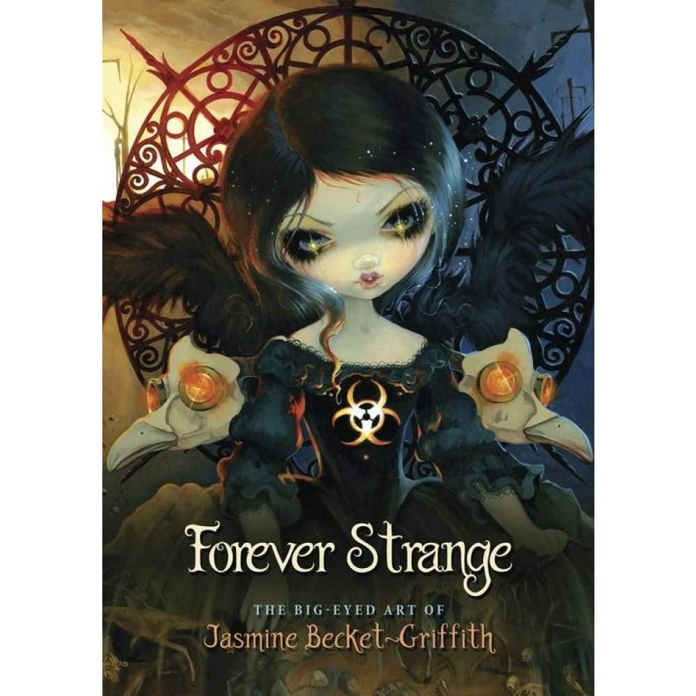 Forever Strange by Jasmine Becket-Griffith, Amber Logan, Kachina Mickeletto, SKU LW1133, UPC 601620…