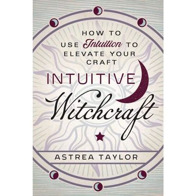 Intuitive Witchcraft by Astrea Taylor, SKU LW377, UPC 6016201415400