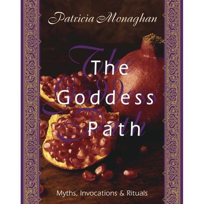 The Goddess Path by Patricia Monaghan, SKU LW283, UPC 6016200833892