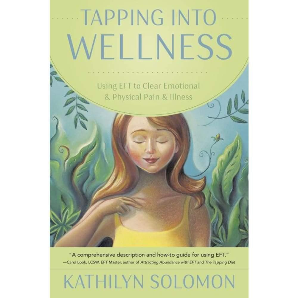 Tapping Into Wellness by Kathilyn Solomon, SKU LW1534, UPC 6016219869851