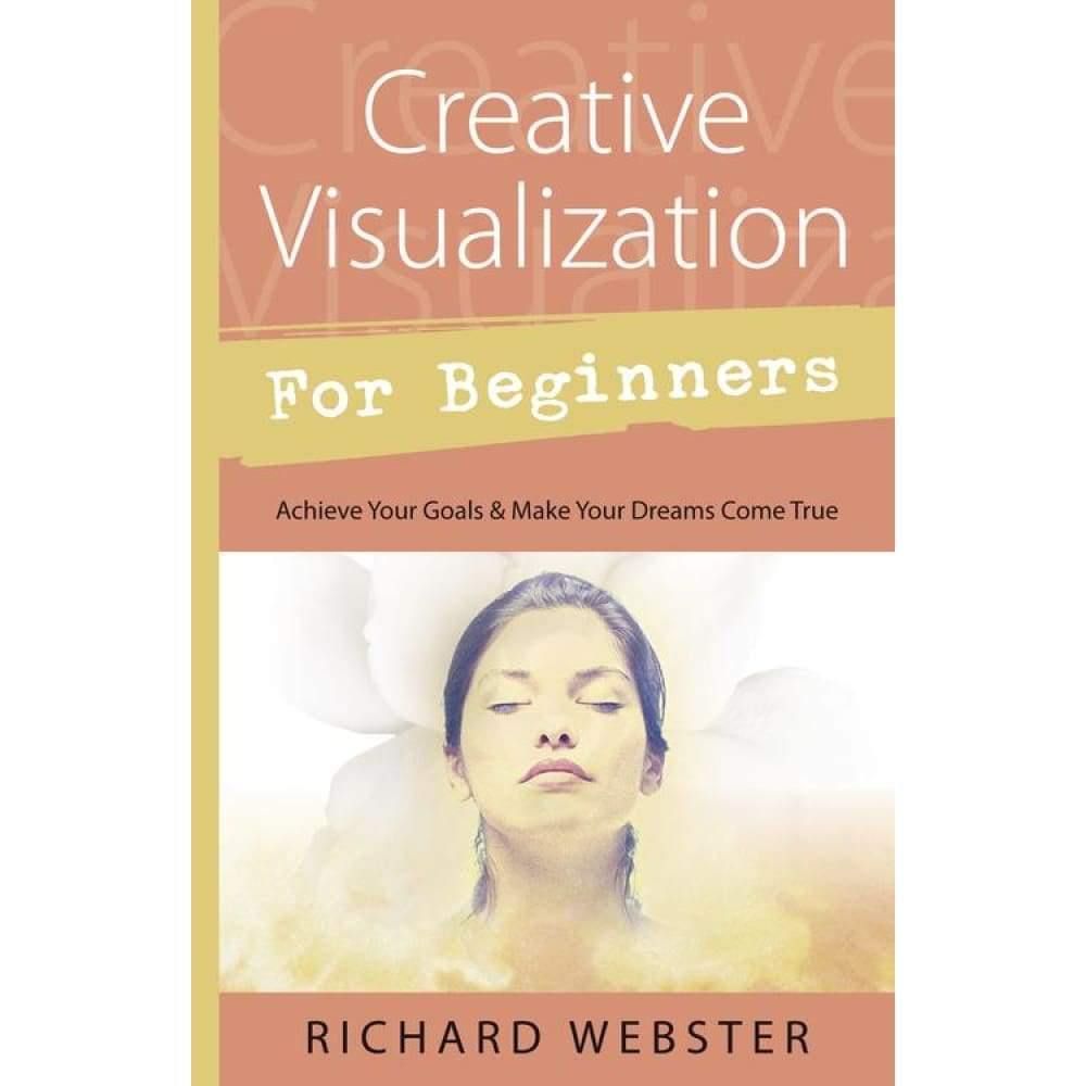 Creative Visualization for Beginners by Richard Webster, SKU LW525, UPC 6016202667679