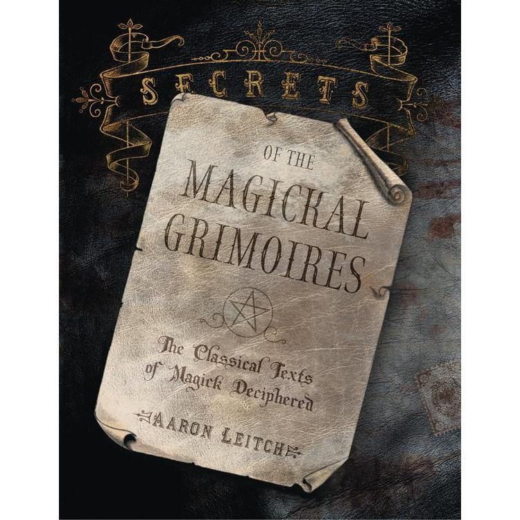 Secrets of the Magickal Grimoires by Aaron Leitch, SKU LW1807, UPC 6016248225222