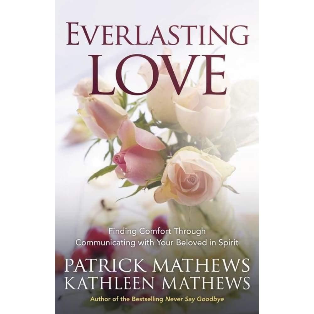 Everlasting Love by Patrick Mathews, Kathleen Mathews, SKU LW522, UPC 6016202628649