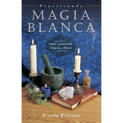 Practicando Magia Blanca by Brandy Williams, SKU LW1361, UPC 6016214314363