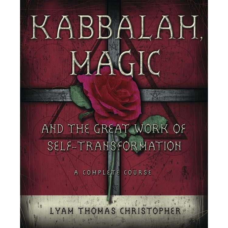 Kabbalah, Magic &amp; the Great Work of Self Transformation by Lyam Thomas Christopher, SKU LW931, UPC …