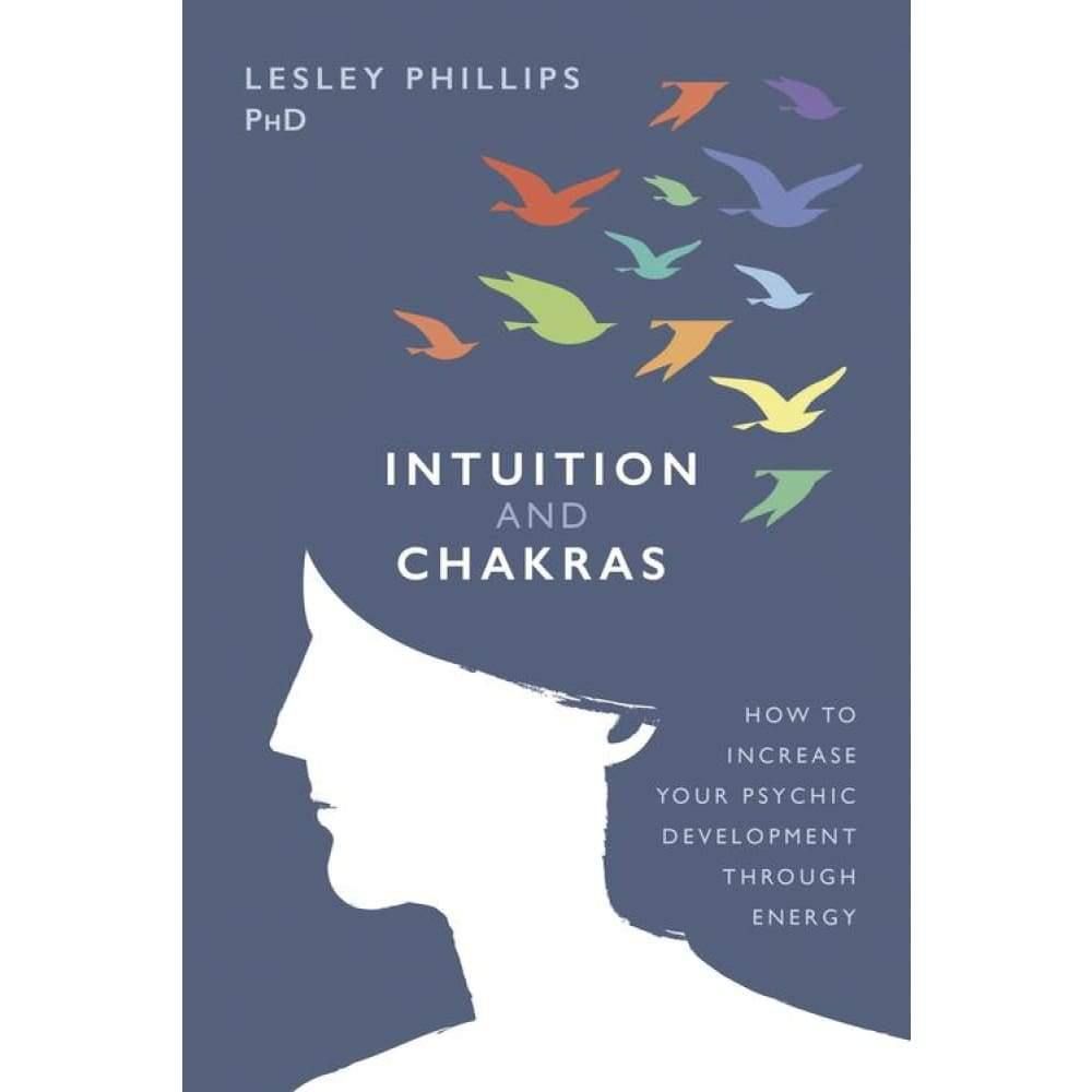 Intuition and Chakras by Lesley Phillips PhD, SKU LW519, UPC 6016202614642