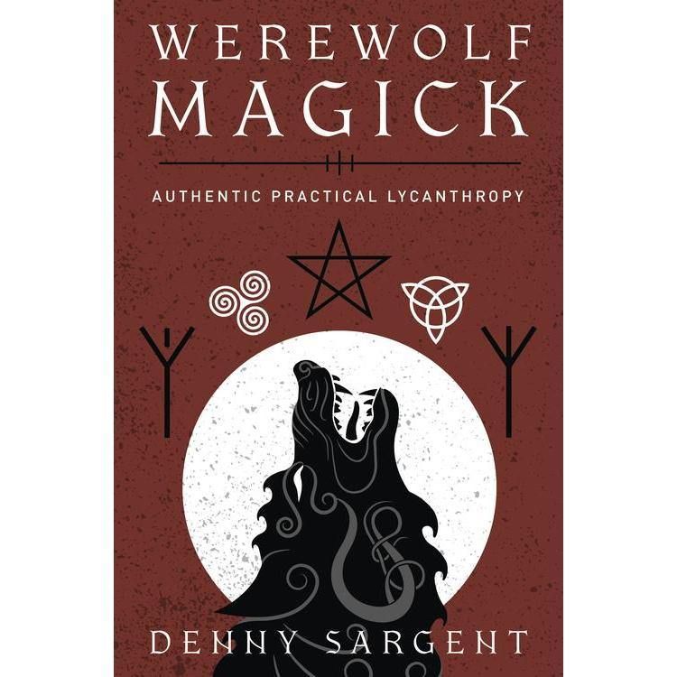 Werewolf Magick by Denny Sargent, SKU LW1227, UPC 6016211648614
