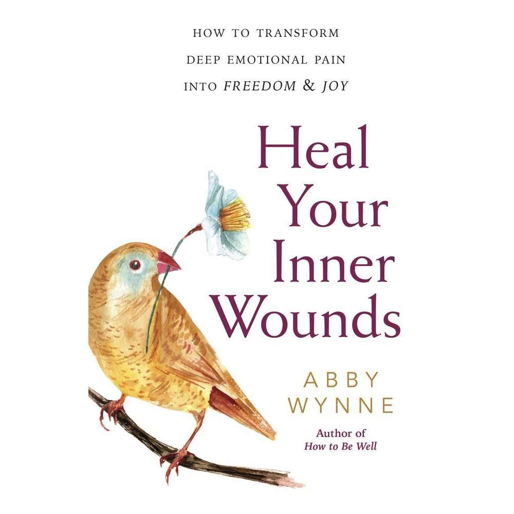 Heal Your Inner Wounds by Abby Wynne, SKU LW1600, UPC 6016222437474