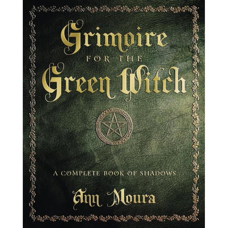 Grimoire for the Green Witch by Ann Moura, SKU LW588, UPC 6016203152112